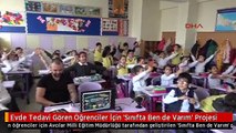 Evde Tedavi Gören Öğrenciler İçin 'Sınıfta Ben de Varım' Projesi