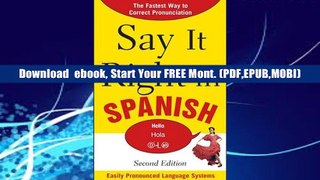 Premium Book Say It Right in Spanish, 2nd Edition (Say It Right! Series) N/A Epls EBOOK Reader