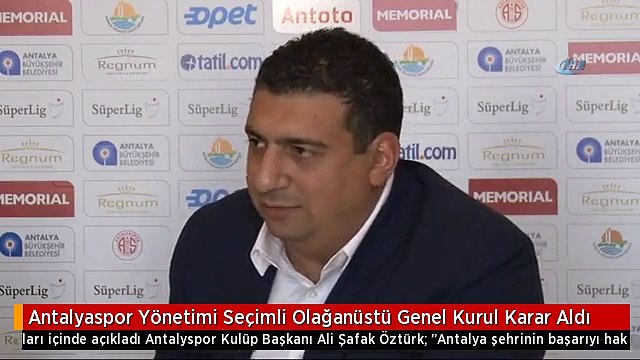 Antalyaspor Yönetimi Seçimli Olağanüstü Genel Kurul Karar Aldı