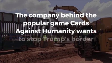 Cards Against Humanity is trying to stop Trump’s wall