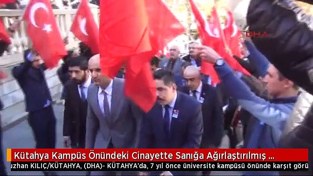 Kütahya Kampüs Önündeki Cinayette Sanığa Ağırlaştırılmış Müebbet