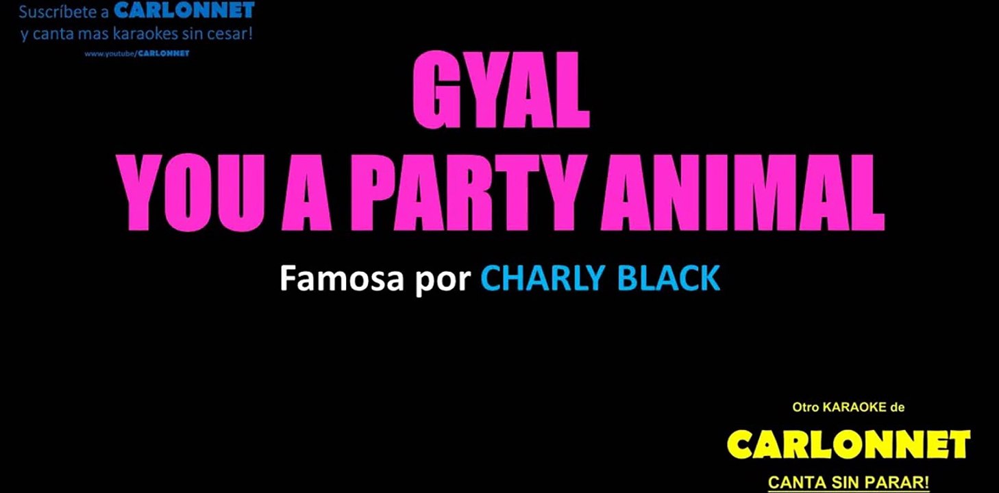 Gyal you a party animal - Charly Black (Karaoke)