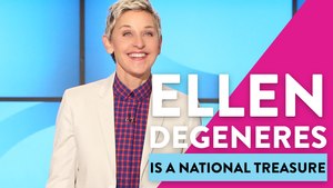 Ellen DeGeneres Is A National Treasure