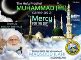 The Holy Prophet Muhammad ﷺ  came as a Mercy for the sky. by Prof. Dr. Muhammad MAQSOOD ILAHI Naqshbandi