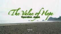 OPERATION JAQUÉ - The value of Hope ///short-documentary///