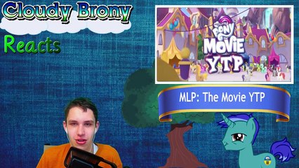 "The My Little Pony Movie YTP" [Reaction]