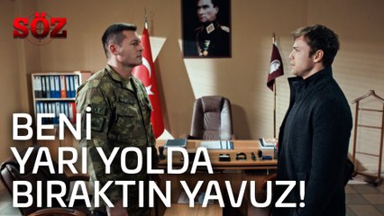 Söz | 30.Bölüm - Beni Yarı Yolda Bıraktın Yavuz!