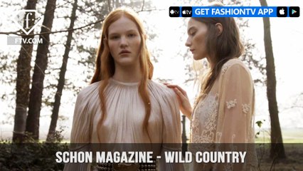 Schon Magazine Celebrating Individuality Wild Country Spring Dawn | FashionTV | FTV