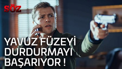 Söz | 30.Bölüm -Yavuz Füzeyi Durdurmayı Başarıyor!