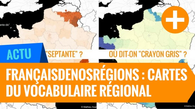 Français de nos régions : les cartes du vocabulaire régional français