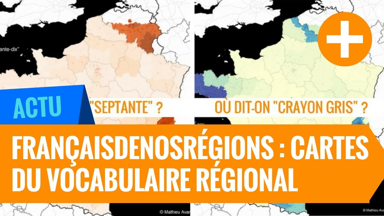Français de nos régions : les cartes du vocabulaire régional français
