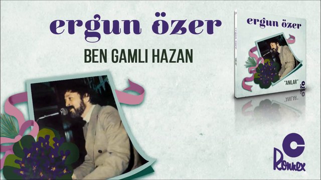 Ergun Özer - Ben Gamlı Hazan