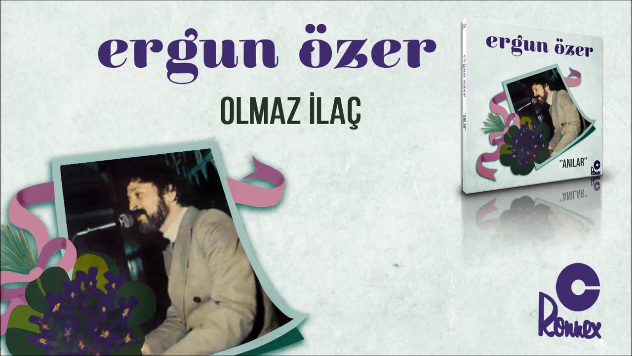 Ergun Özer - Olmaz İlaç