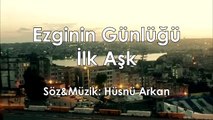 Ezginin Günlüğü - İlk Aşk