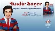 Kadir Soyer - Ayrılık Getirdi Düşen Yapraklar