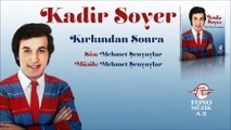 Kadir Soyer - Kırkından Sonra