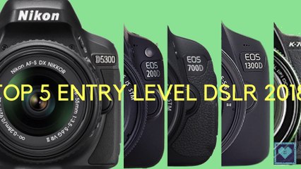 Top 5 DSLR Cameras 2018 | With Short Reviews