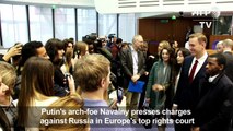 Putin arch-foe presses case against Russia in European court