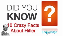 10 Facts About Hitler You Didn't Know About