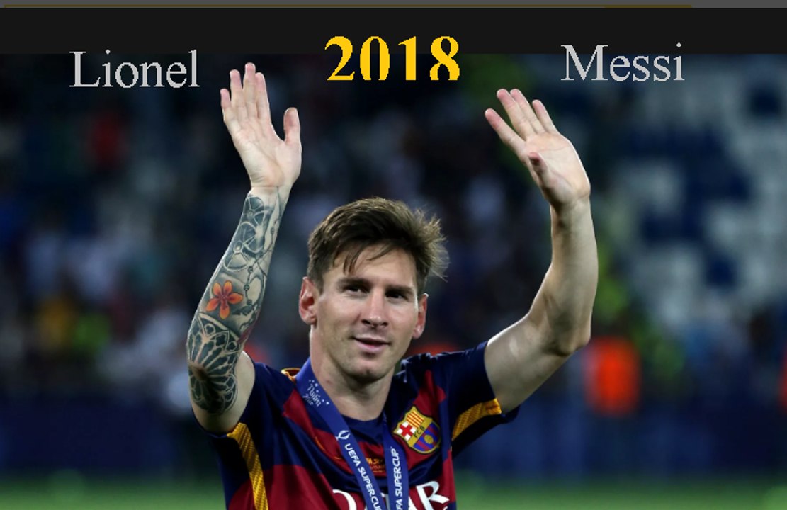 Lionel Messi ● Les Compétences Professionnelles Et Les Objectifs De 2018