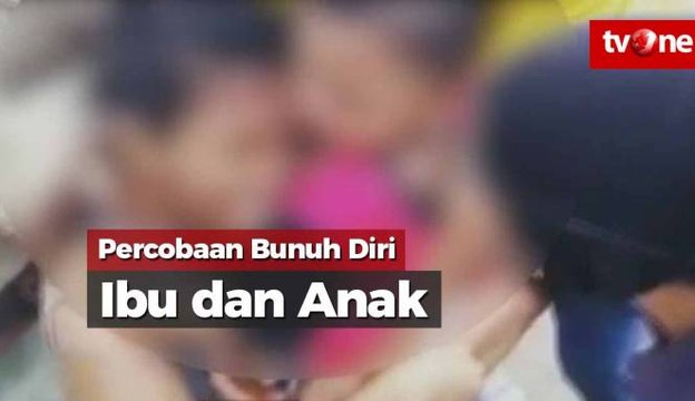 Percobaan Bunuh Diri Ibu dan Anak Digagalkan Kepolisian