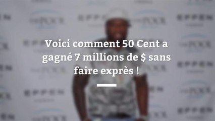 Comment 50 Cent a gagné 7 millions de $ sans faire exprès !