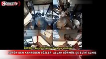 Gazi Yılmaz Yiğit'i şoför otobüsten indirmişti