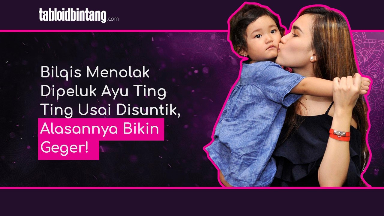 Bilqis Tak Mau Dipeluk Ayu Ting Ting  Setelah Disuntuk Vaksin Difteri