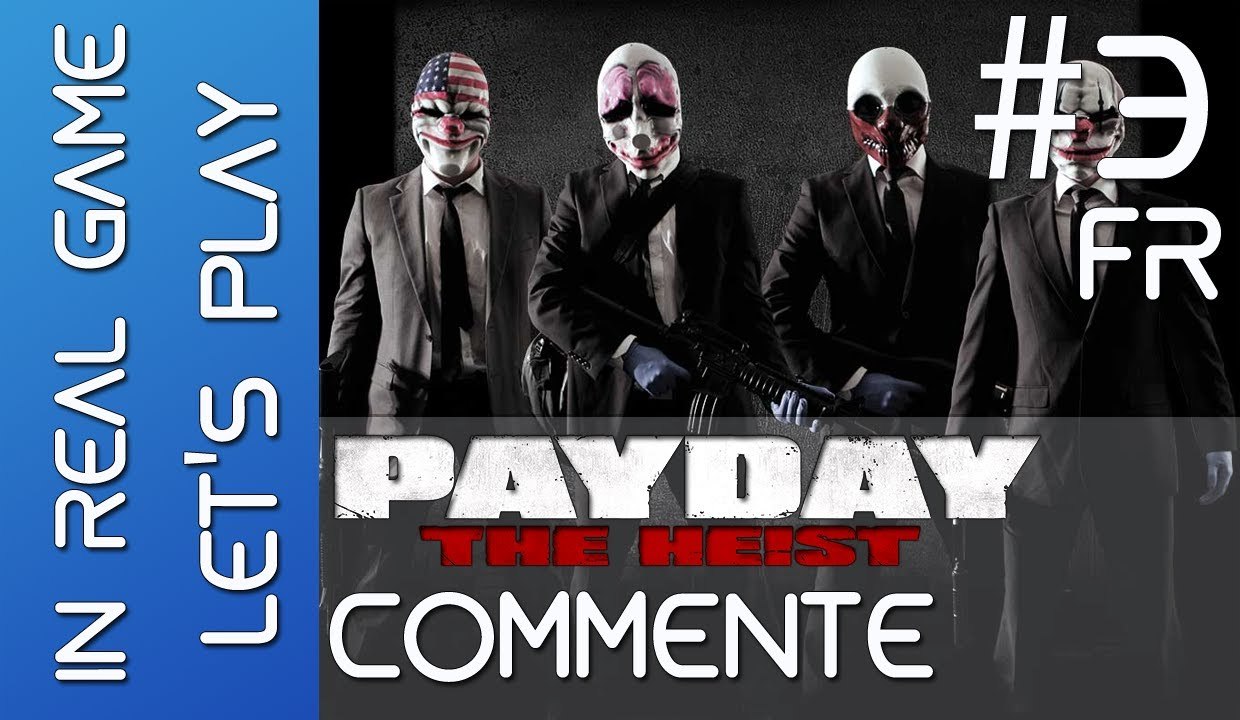 PAYDAY LET'S PLAY COOP - Ep 3 - La piece secrete - HD