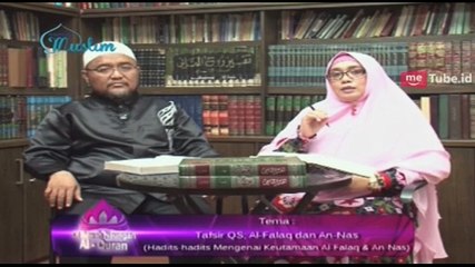 Di Bawah Naungan Al-Quran: Mencari Tahu Keutamaan Surat Al-Falaq dan An-Nas (4)
