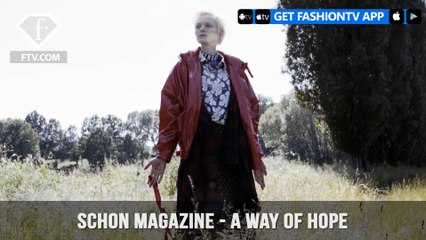 Schon Magazine A Way of Hope Where Hope is the Return by Jonathan Emma | FashionTV | FTV