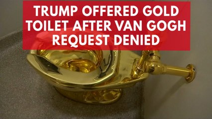 下载视频: Trump asked to borrow Van Gogh art for White House, is offered gold toilet instead