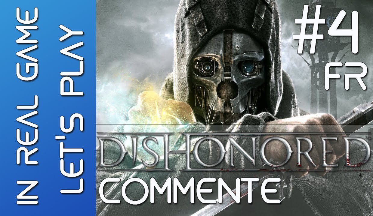 DISHONORED - LET'S PLAY - EP 4 - Mamie Chiffons - HD