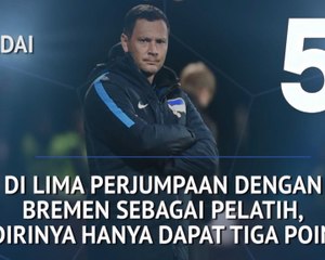 Who's Hot and Who's Not - Bremen Akan Buat Dardai Menderita Lagi?