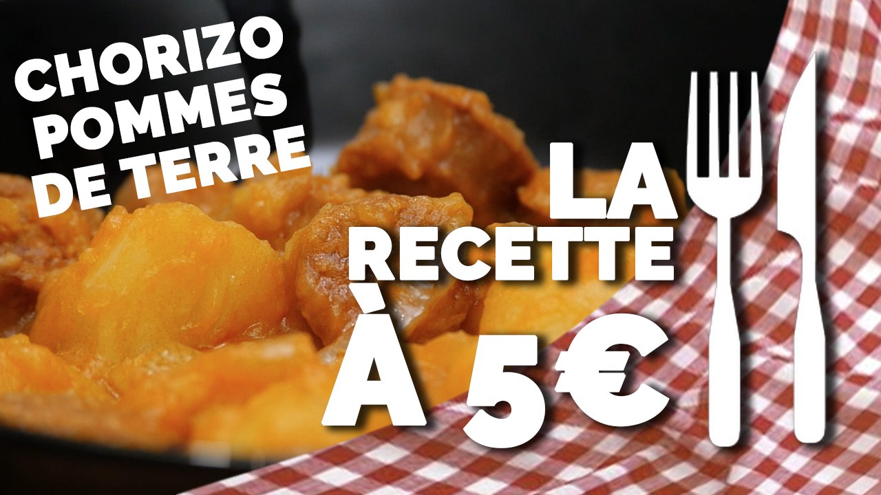 RECETTE À 5€ : Chorizo Pommes de Terre