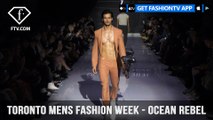 Ocean Rebel Toronto Men's Fashion Week Fall/Winter 2017 Pushing Bounderies | FashionTV | FTV