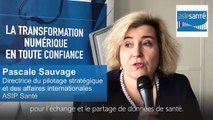Interview de Pascal Sauvage, Directrice du pilotage stratégique et des affaires internationales - ASIP Santé