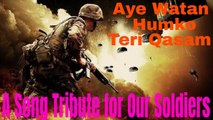 tribute to indian army ll ae watan ae watan humko teri qasam ll republic day special ll