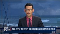 i24NEWS DESK | Tel Aviv tower becomes lightning rod | Thursday, January 25th 2018