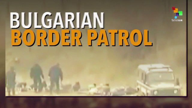 Bulgarian Border Patrol Abusing Refugees