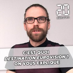 C'est quoi «Destination Eurovision»? On vous explique...
