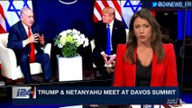 PERSPECTIVES | Trump & Netanyahu meet at Davos summit | Thursday, January 25th 2018