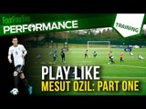 How to play like Mesut Ozil | Master the 1v1 | Part one | Dribbling drill