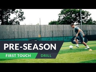 Pre-season training for football | First touch drills