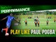 How to play like Paul Pogba | Run the midfield | Soccer shooting drill