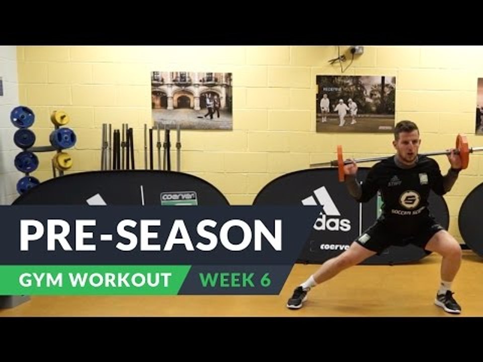 Pre-season gym workout | Week 6 | Pro level training