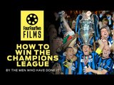 How to win the Champions League by the men who have done it | Trailer