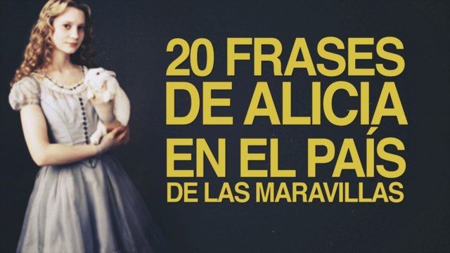 20 Frases de Alicia en el País de las Maravillas