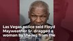 Las Vegas arrest warrant details Floyd Mayweather Sr. assault accusation