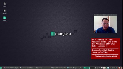 2018 - Manjaro 17 - Post installation Guide - One of The Best Arch Based GNU+Linux Distro - January 15